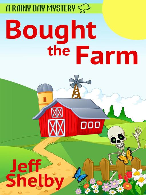 Title details for Bought the Farm by Jeff Shelby - Available